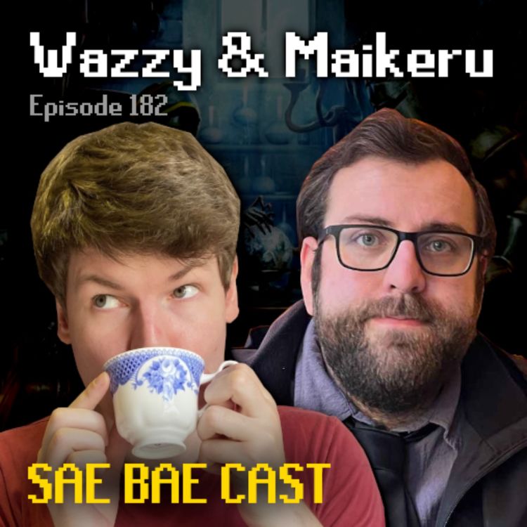 cover art for Wazzy & Maikeru - RS3 vs OSRS, Bad Luck Mitigation, Clues, Microtransactions | Sae Bae Cast 182