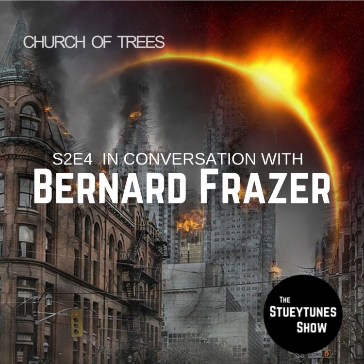 cover art for S2E4  Bernard Frazer (Church of Trees)