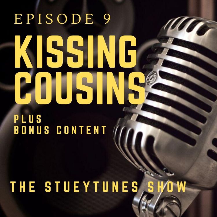 cover art for Ep 9 Kissing Cousins (w. Bonus Content)