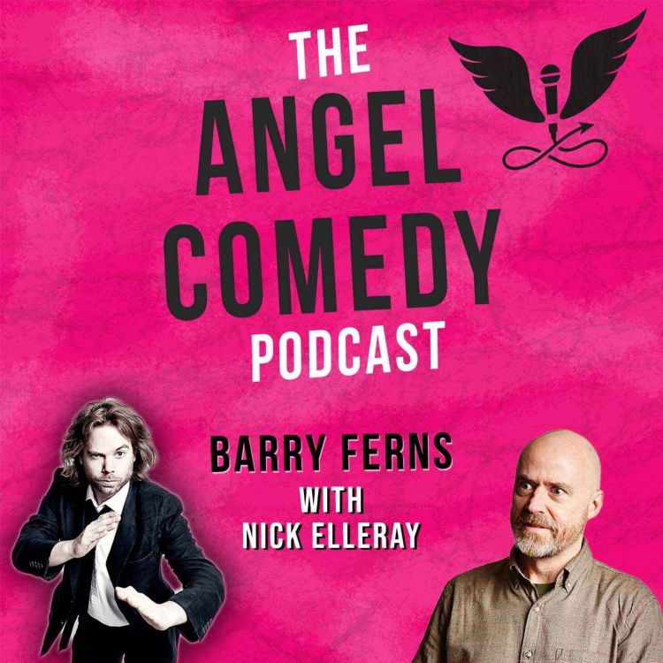 cover art for The Angel Comedy Podcast with Nick Elleray