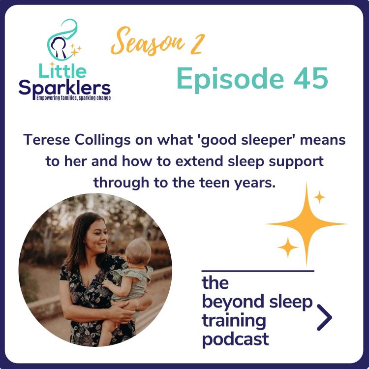 cover art for Terese Collings on what 'good sleeper' means to her and how to extend sleep support through to the teen years