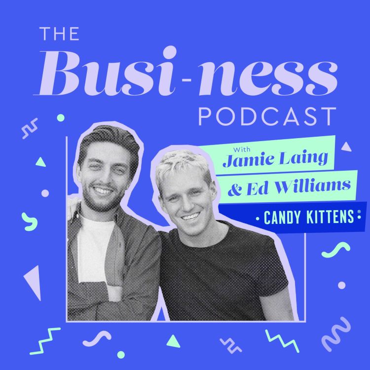 Ed Williams and Jamie Laing, CoFounders of Candy Kittens The Busi