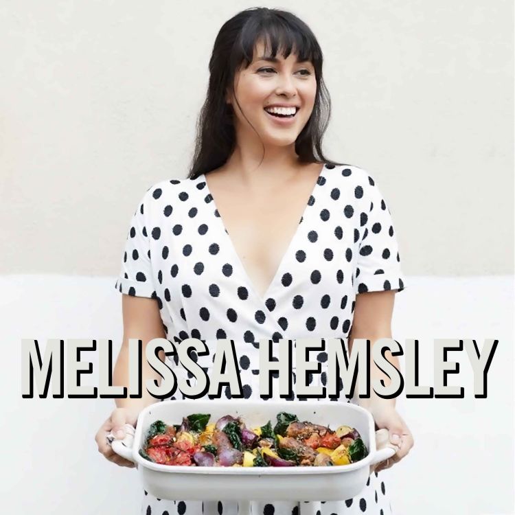 cover art for Melissa Hemsley on ADHD, Fertility, IVF, and feel good food