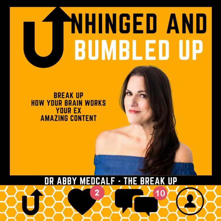 cover art for Dr. Abby Medcalf - The break up, the science and so much more