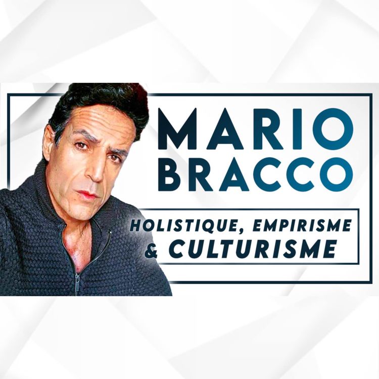 cover art for #79 Mario Bracco - Culturisme, Naturopathie & Philosophie au service du corps et de lesprit