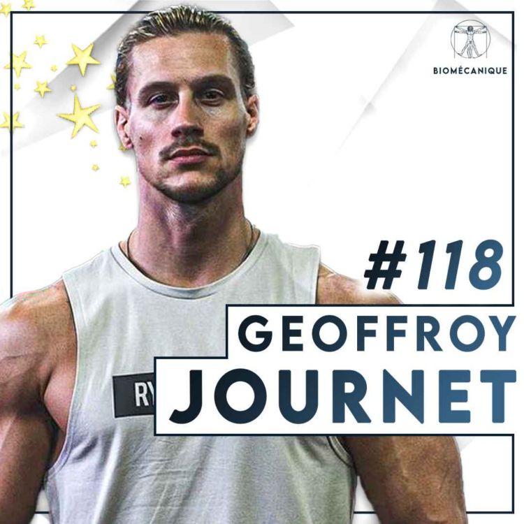 cover art for #118 Geoffroy Journet - Du MMA au Fitness : se faire une place dans le monde perfide du fitgame