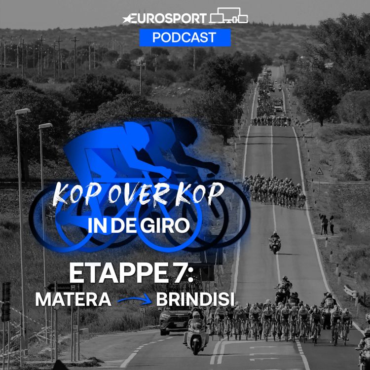 cover art for Kop over Kop in de Giro | Etappe 7: Matera - Brindisi