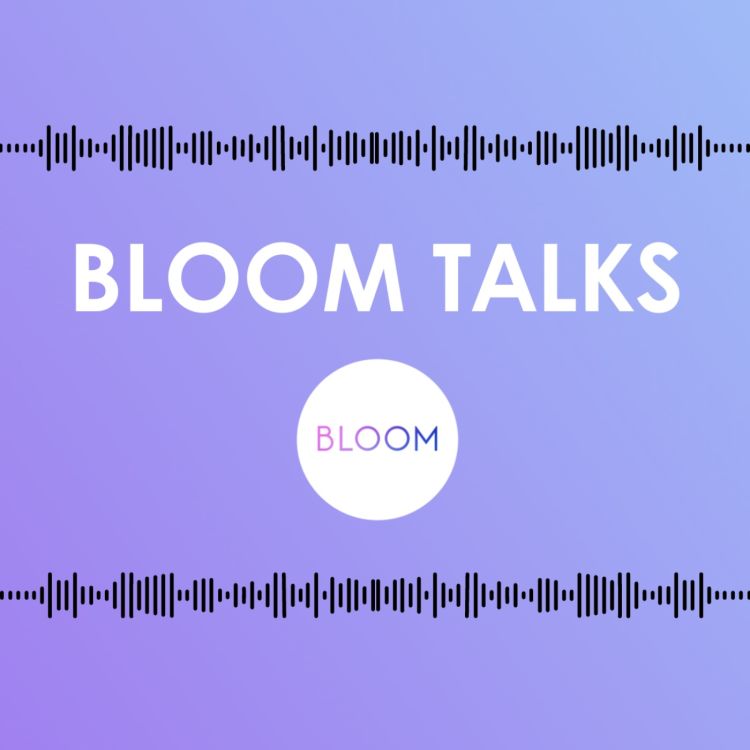 cover art for Bloom Talks Jan 2024: The Podcast is back! 