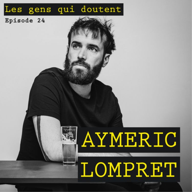 cover art for #24 Aymeric Lompret : « L’humour, c’est pas hype »