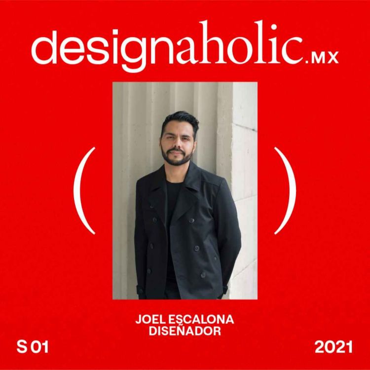 cover art for designaholic ep:08 — Joel Escalona