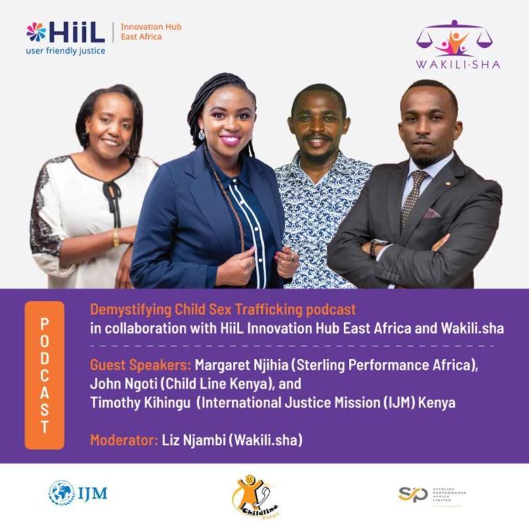 cover art for Demystifying Child Sex Trafficking – with HiiL Innovation Hub EA, IJM Ke, Childline KE & SPA