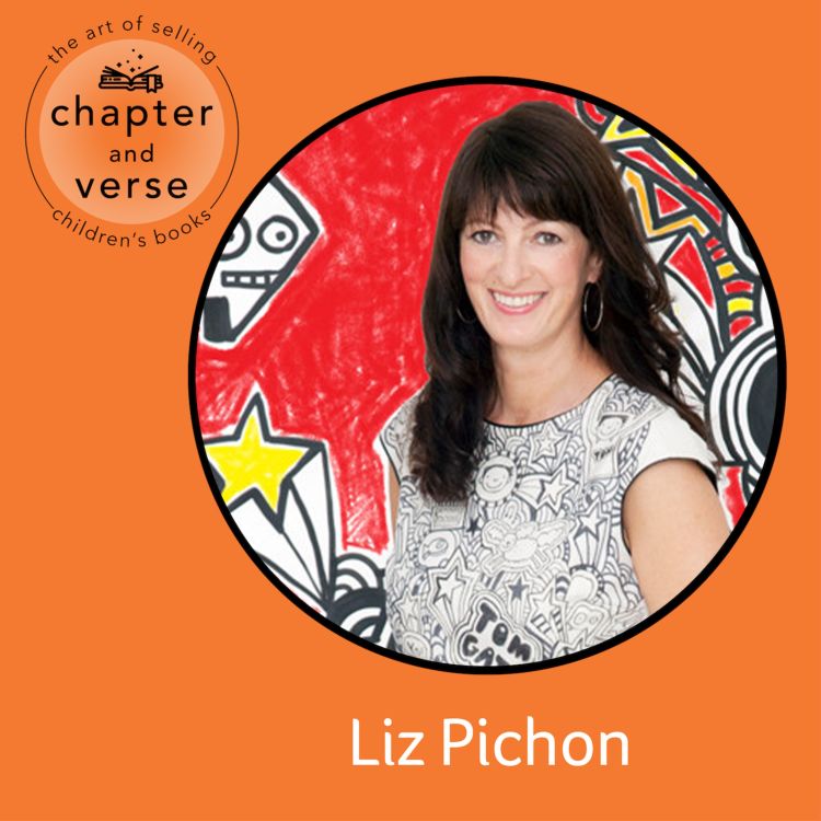 cover art for Liz Pichon: Building a Brand From Page to Stage