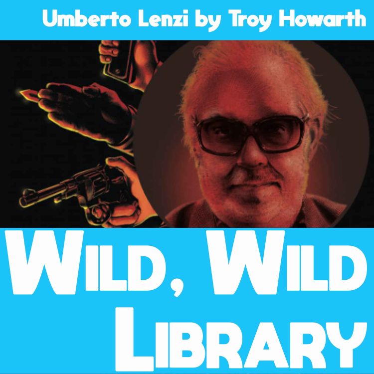 cover art for Wild, Wild Library 1: Umberto Lenzi by Troy Howarth