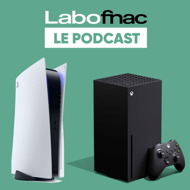 cover art for Labo Fnac - PS5 et Xbox Series : les nouveautés des consoles next-gen