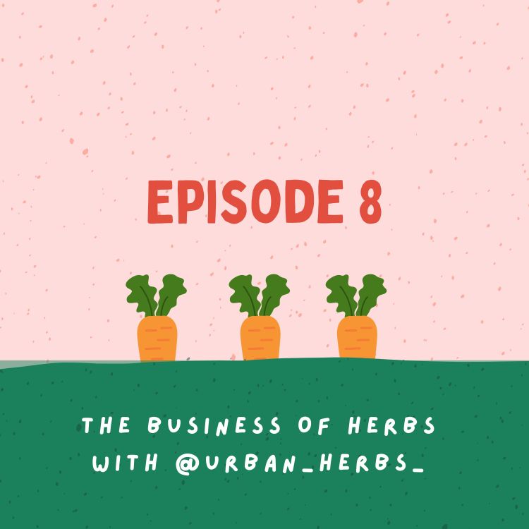 cover art for The business of herbs with @urban_herbs_