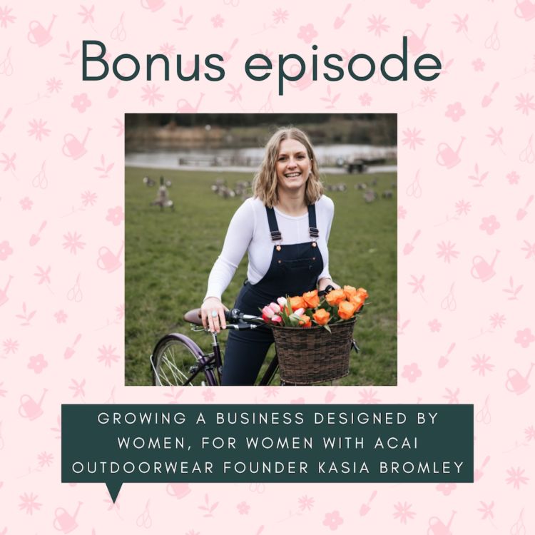 cover art for Growing a business designed by women, for women with ACAI Outdoorwear founder Kasia Bromley