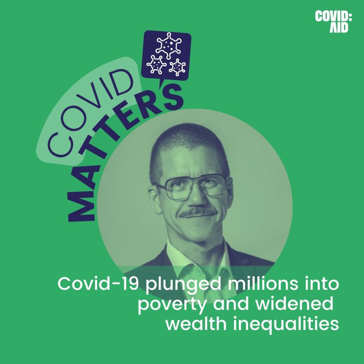 cover art for Covid-19 plunged millions into poverty and widened wealth inequalities