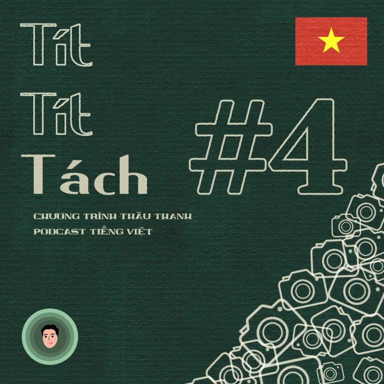 cover art for #4: Đi tìm cá tính Nhiếp ảnh (P.1)