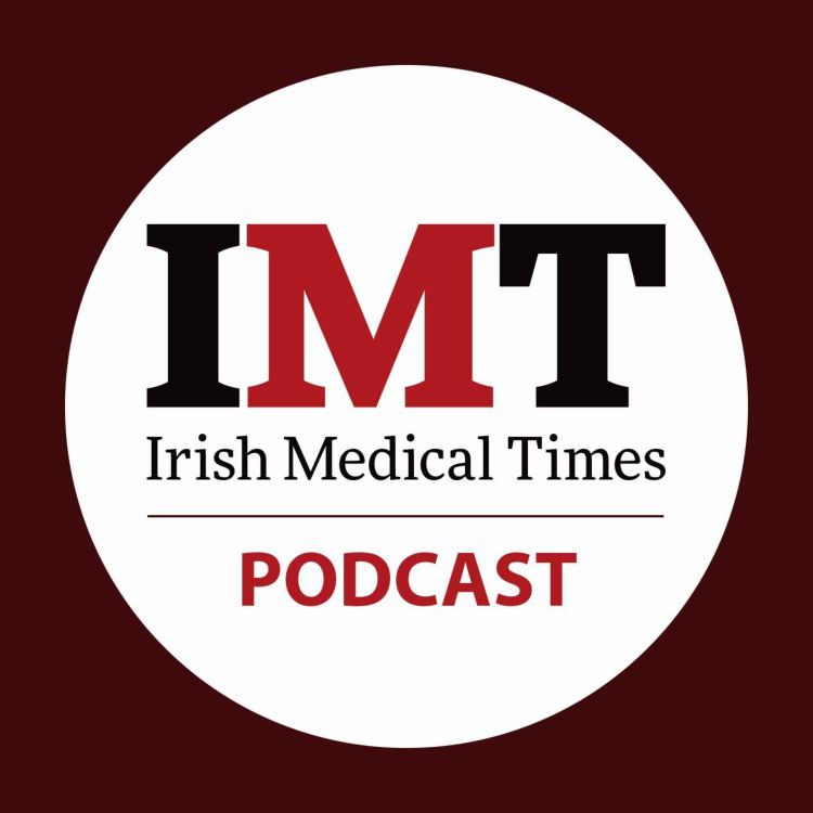 cover art for Irish Medical Times Podcast - June 2021 