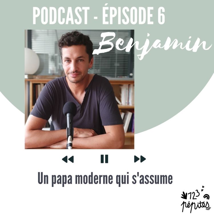 cover art for #6 Benjamin Muller : un papa moderne qui s'assume