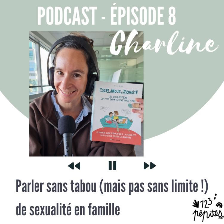 cover art for #8 Charline Vermont : parler sans tabou (mais pas sans limite !) de sexualité en famille