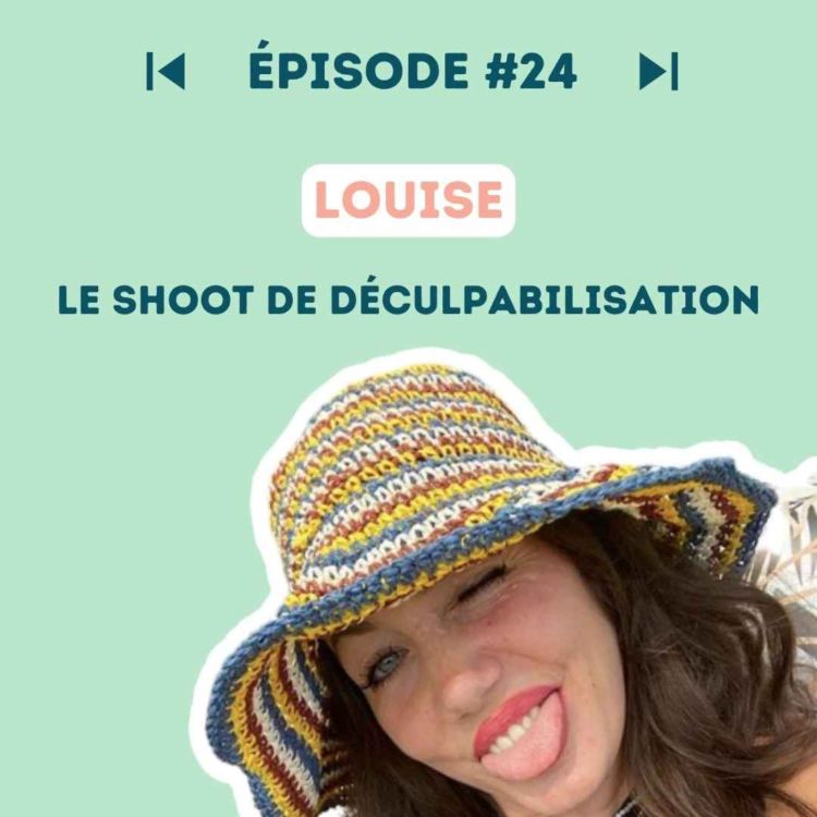 cover art for #24 Louise Chabat : le shoot de déculpabilisation