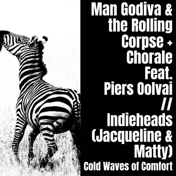 cover art for 2.3 Man Godiva & The Rolling Corpse+Bad Blade Runner+Chorale Feat. Piers Oolvai // Indieheads (Jacqueline & Matty)