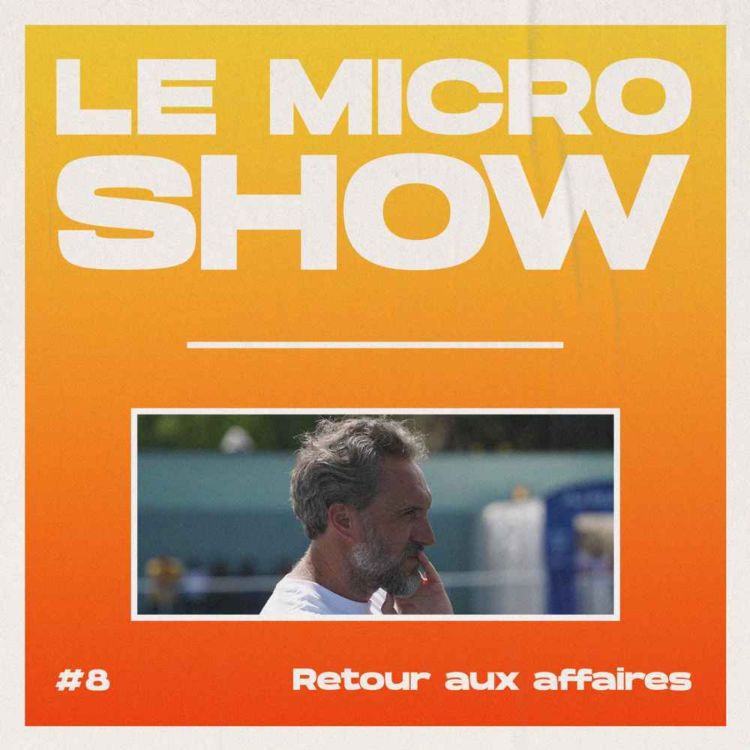 cover art for Retour aux affaires - Le Micro Show