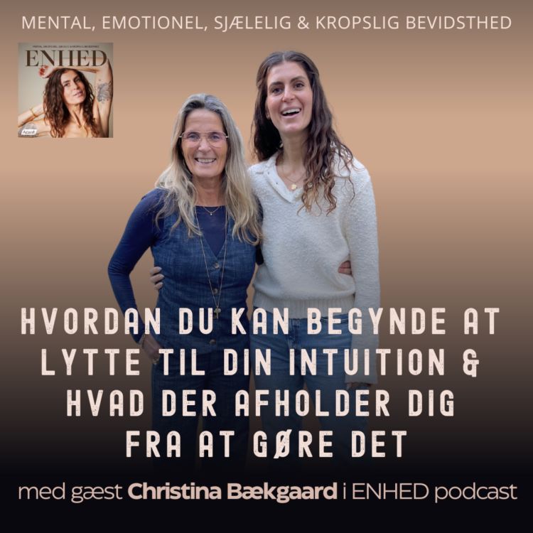 cover art for 125. Hvordan du kan begynde at lytte til din intuition & hvad der afholder dig fra at gøre det med Christina Bækgaard