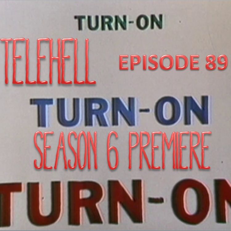 cover art for EPISODE 89 - Turn On (1969)