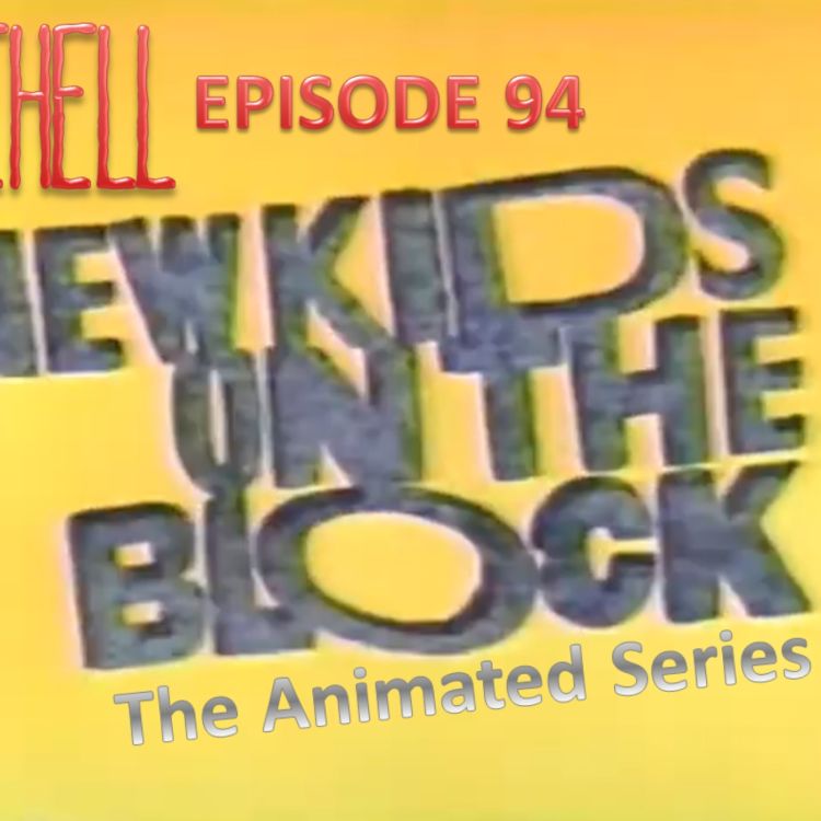 cover art for EPISODE 94 - New Kids on the Block (1990 Animated Series)