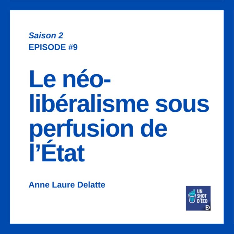 cover art for Le néo-libéralisme sous perfusion de l’État