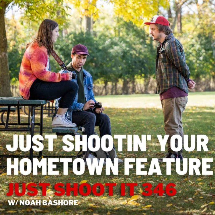 cover art for Just Shootin' Your Hometown Feature w/Noah Bashore - Just Shoot It 346