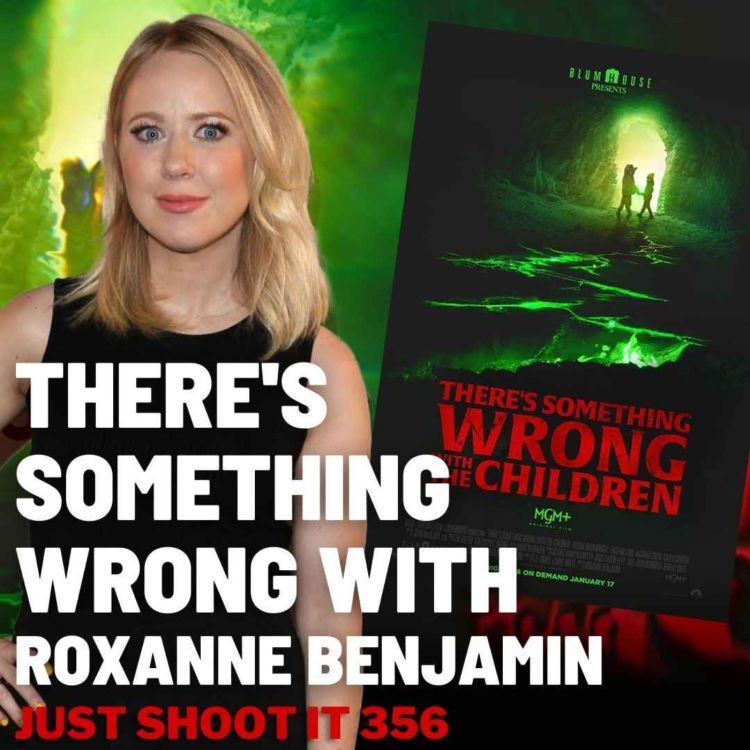 cover art for There's Something Wrong with Roxanne Benjamin - Just Shoot It 356