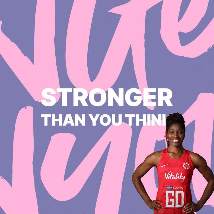 cover art for Stronger Than You Think - Ep 10 - Ama Agbeze - England Netball Captain On Leading Her Country To Commonwealth Gold!