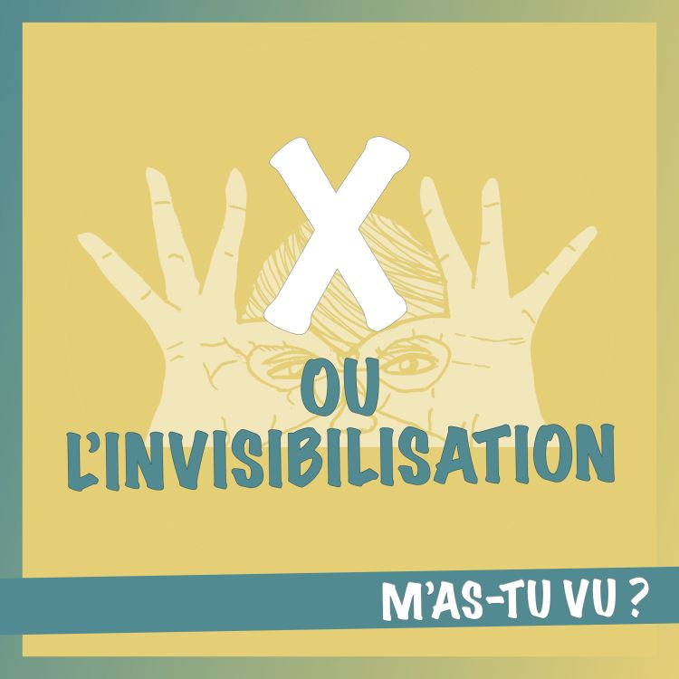 cover art for X/Y comme X ou l'invisibilisation, comme Yakafokon — l'Abécédaire du social