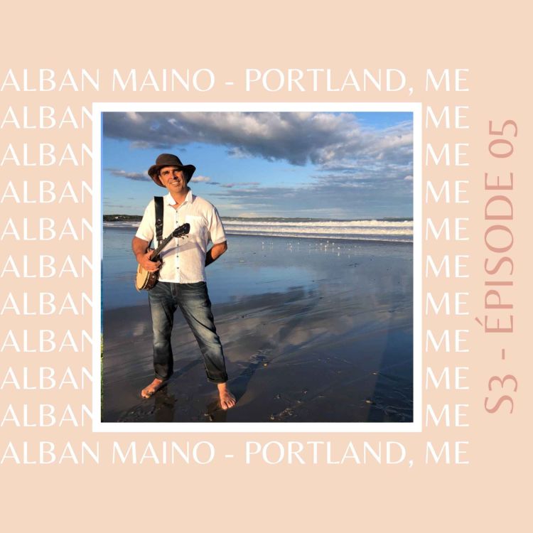 cover art for Alban Maino (Portland, ME) : l'amoureux de l'Amérique