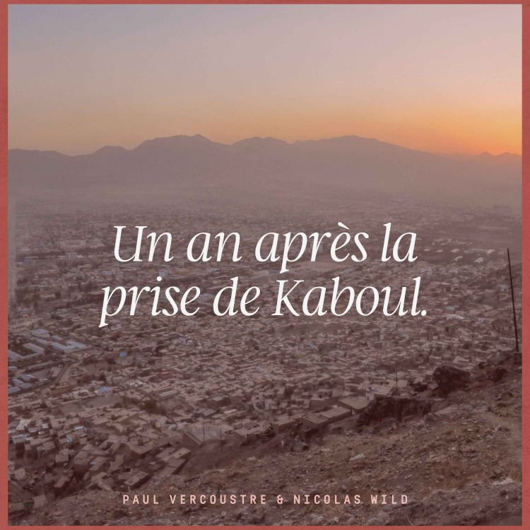 cover art for Un an après la prise de Kaboul par les Talibans