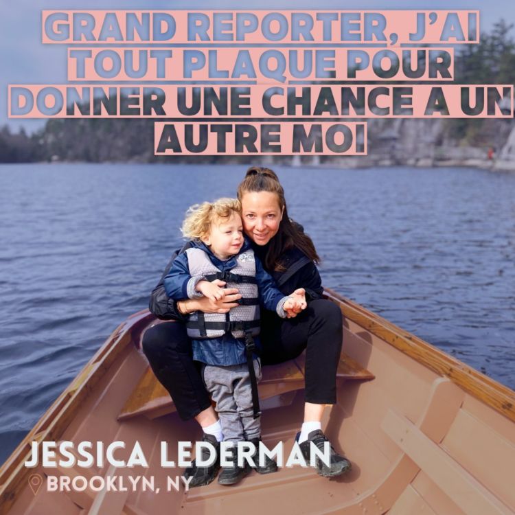 cover art for Jessica Lederman : ≪Grand reporter, j'ai tout plaqué pour donner une chance à une autre Moi≫