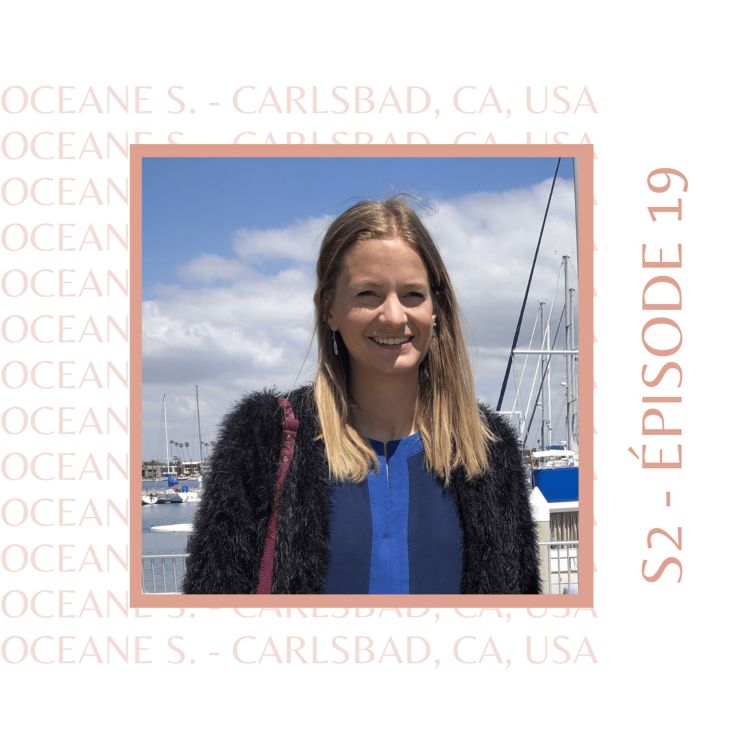 cover art for S2E19 - Océane S. (Californie) : Celle qui était une wonder working maman