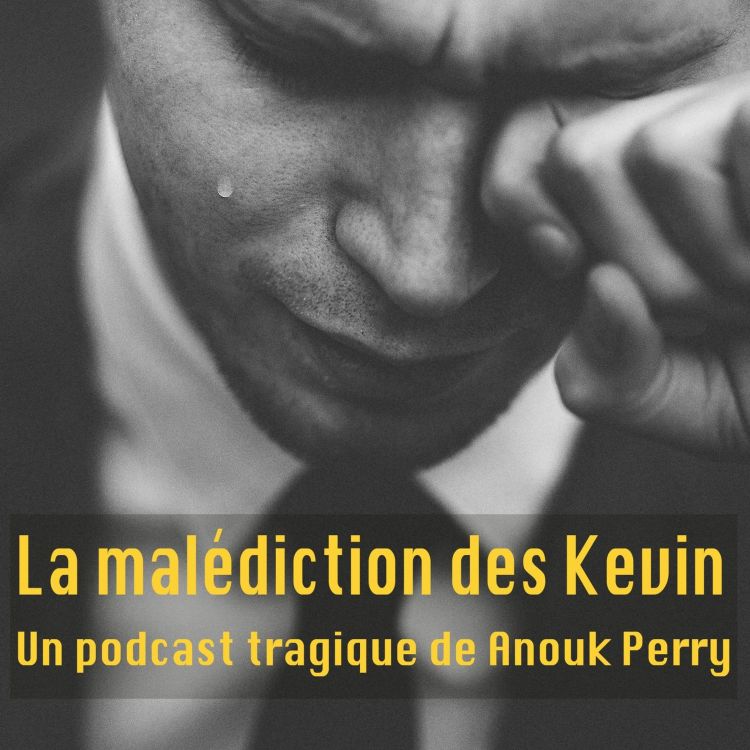 cover art for La malédiction des Kévin — UNE ENQUÊTE AUDIO