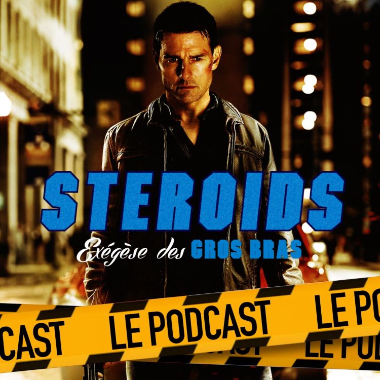 cover art for STEROIDS - LE PODCAST : JACK REACHER