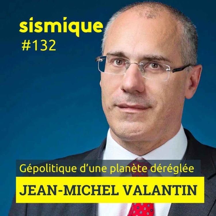 cover art for 132/2. Géopolotique d’une planète déréglée - JEAN-MICHEL VALANTIN