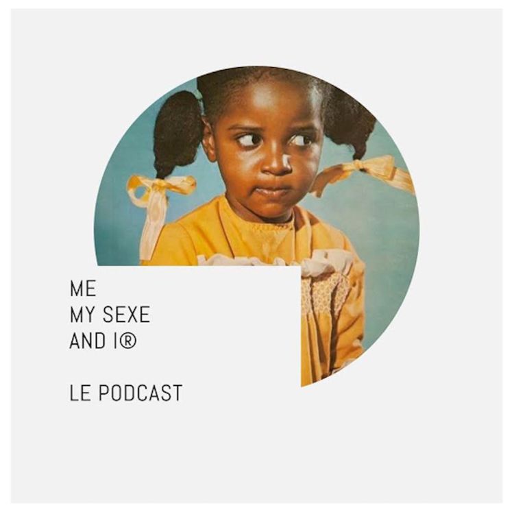 cover art for ME MY SEXE AND I® - Épisode 3- Marie