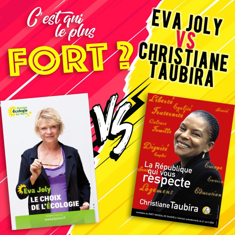 cover art for Eva Joly vs Christiane Taubira : Engagement politique, courage et ténacité