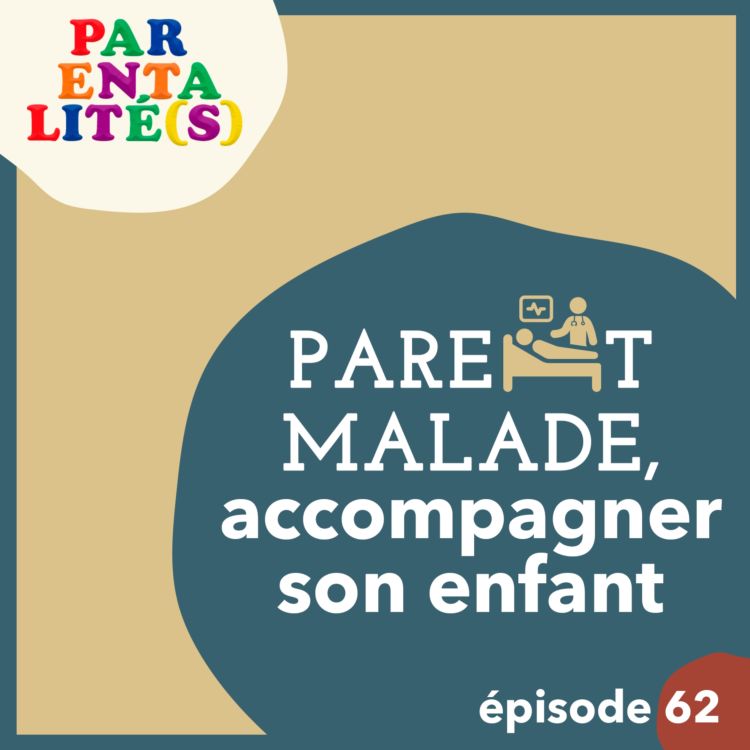 cover art for Parent malade, accompagner son enfant