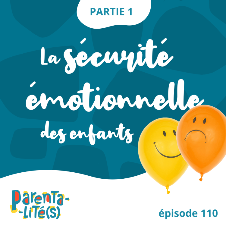 cover art for La sécurité émotionnelle des enfants - partie 1 