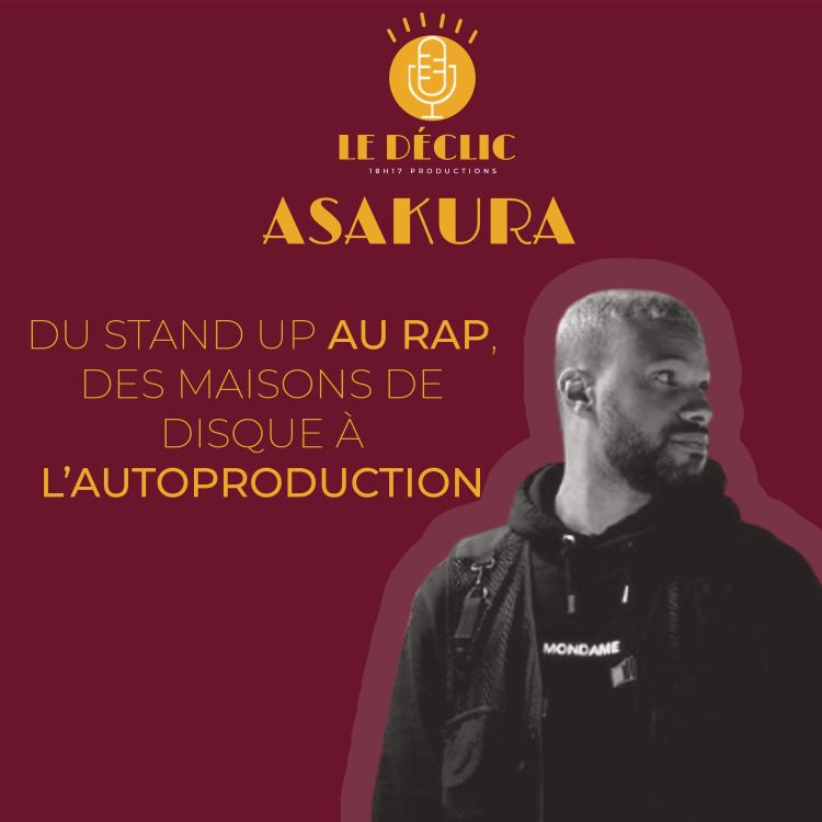 cover art for Asakura : du stand up au rap, des maisons de disque à l'autoproduction