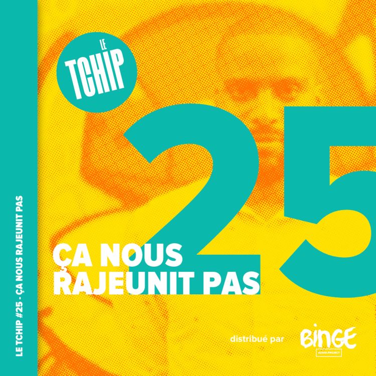 cover art for #25 - Ça nous rajeunit pas