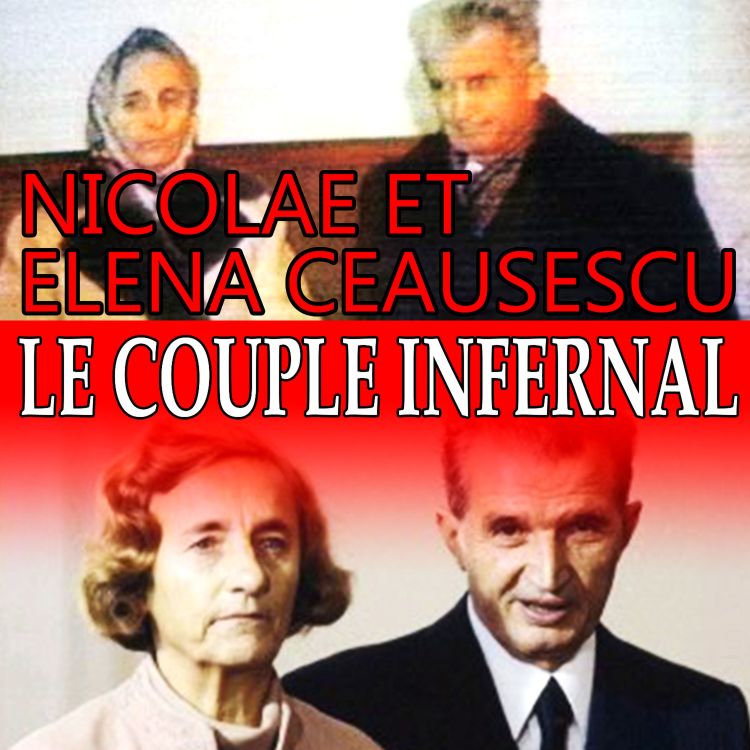 cover art for Nicolae et Elena Ceausescu, le couple infernal